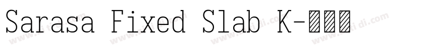 Sarasa Fixed Slab K字体转换